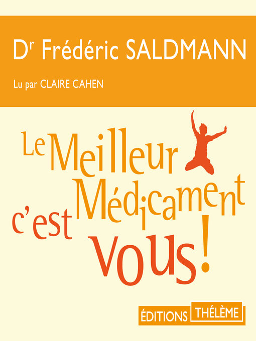 Title details for Le Meilleur Médicament c'est vous ! by Frédéric Saldmann - Available